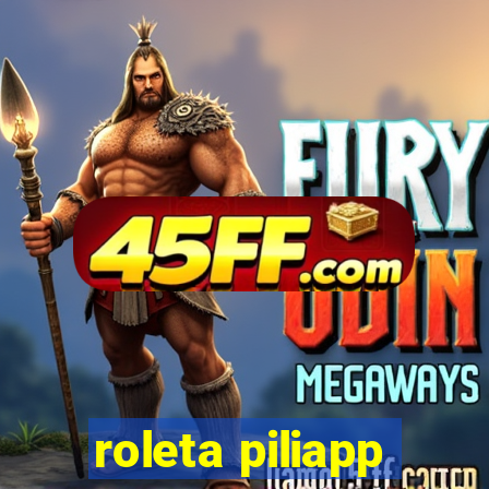 roleta piliapp
